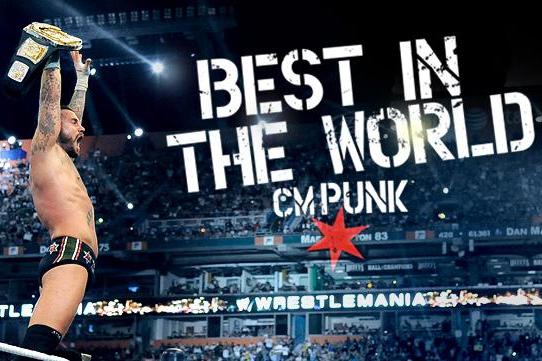Wrestling Rewind: CM Punk’s Best In The World Documentary