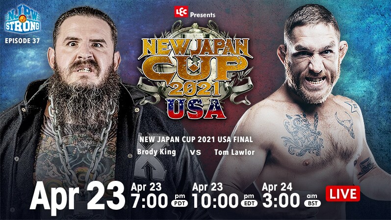 NJPW Strong Results (4/23/21): “Filthy” Tom Lawlor vs. Brody King