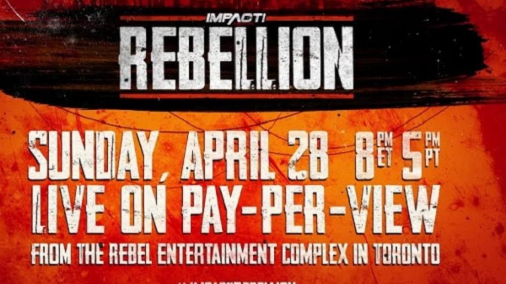 IMPACT Wrestling Rebellion PPV Results